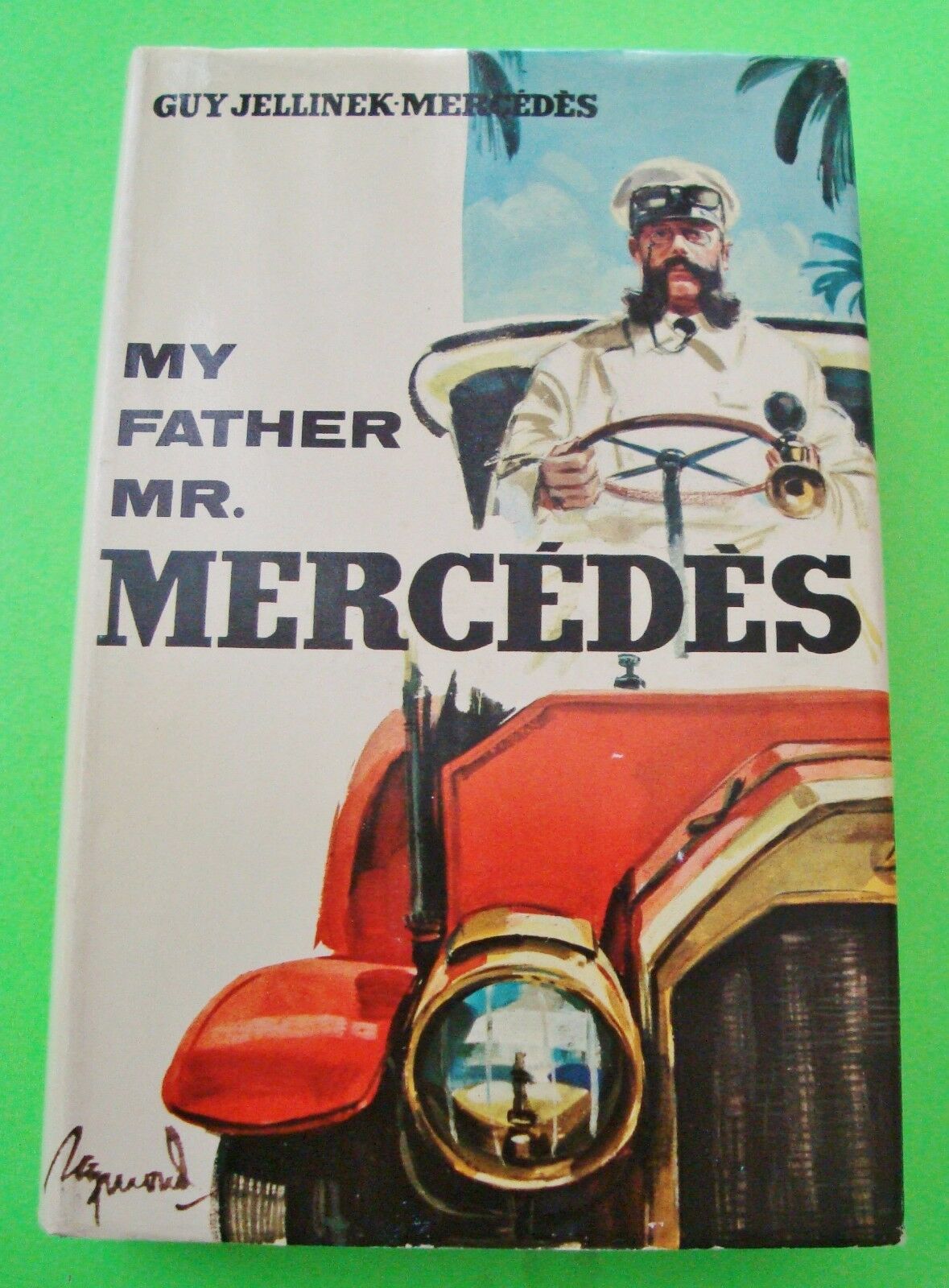 My Father Mr. Mercedes Early Daimler Benz History 1st Ed H-c + Dj 320-pgs 1961